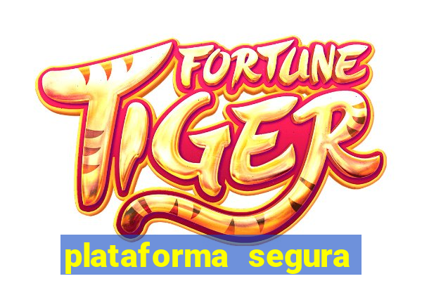 plataforma segura de jogos para ganhar dinheiro